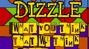 Dizzle (@DopeDizzle) – What You Think That We Think Is Cool
