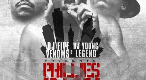 DOWNLOAD @DJFiveVenoms & @DJYoungLegend – Phillies Back 3 (Mixtape)