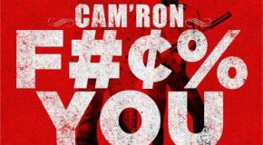 Cam’ron – F*ck You