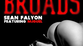 Sean Faylon (@SeanFalyon) – Broads Ft. Miguel (@MiguelUnlimited)