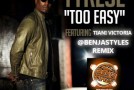 Tyrese – Too Easy (Benja Styles Remix) Ft. Tiani Victoria