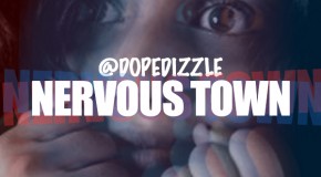 Dizzle – Nervous Town (Produced by Jay Millionz)