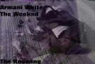 Armani White (@ArmaniLegendary) – The Knowing 2 Featuring The Weeknd