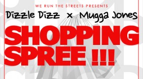 Dizzle Dizz (@DopeDizzle) – Shopping Spree Ft. Mugga Jones (@muggajones40)