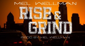 Mel Wellman (@MelWellman) – Rise and Grind