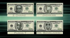 Bangladesh – 100 Ft. Jadakiss, 2 Chainz and Pusha T