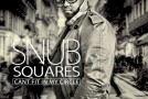 SNUB (@InKrowdSnub) – Squares Can't Fit In My Circle (Mixtape)