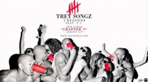 Trey Songz – 2 Reasons Ft. T.I.