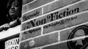 Rapsody (@rapsodymusic) – Non Fiction Ft. Raheem DeVaughn(@Raheem_DeVaughn) and Ab-Soul(@AbdashSoul) (Audio)(Prod. by @9thWonderMusic)
