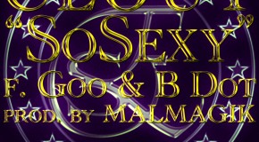 Clout (@WestPhilClout) – So Sexy Ft. Goo x @SuperBDot (Prod by @MalMagik) #MillionaireMondays
