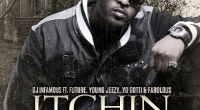 DJ Infamous – Itchin (Remix) Ft. Future, Young Jeezy, Yo Gotti &amp; Fabolous