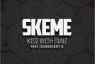 Skeme (@Skeme) – Kidz with Gunz (Prod. by THC)