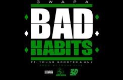 Yung Gwapa (@YungGwapa) ft. @1YoungScooter & @66Handshakes – "Bad Habits" Shot By @WillGates