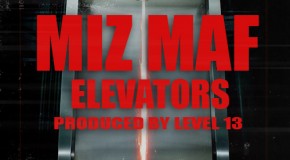 Miz Maf (@MizMaf) – Elevators (Prod.@Level_13)