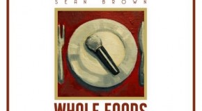 Sean Brown (@MrSeanBrown) – Whole Foods (WestCoastComeUp) via @ElevatorMann