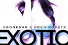 Bones (@BonesHR) – Exotic Ft. @Rediroc215 (Prod by @JonesShorty)