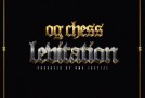 OG Chess (@THEREALOGCHESS) – Levitation (Prod by @RMBjustize)