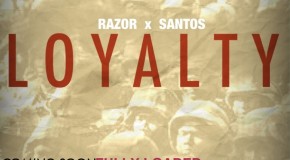 Razor x Santos (@Razor215_ @SantosLB4R) – Loyalty