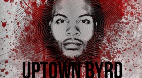 Uptown Byrd (@Uptown_Byrd) – Proof (Official Video)