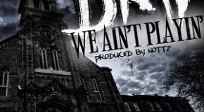 Nottz Raw presents DMP (@NottzRaw X @RawKoncept) – We Ain't Playin (Shot By @samuelrogers)