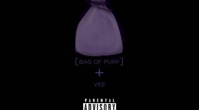 Vee (@VeeMovement) – Bag of  Purp (Prod. by @JuneDocc)