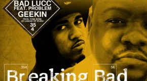 Bad Lucc (@Mrlucc354) ft. Problem (@itsaproblem) – Geekin  (Prod. by @BIGTONEBONE)