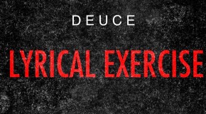 Deuce (@DBlockDeuce_215) – Lyrical Exercise
