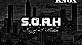Johnny Knox (@RealJohnnyKnox) –  SOAH (Story Of A Hustler) (Mixtape)