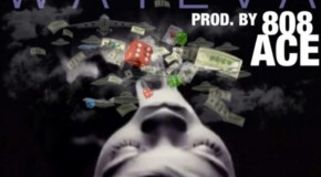 Razor – Watever (Prod by 808 Ace)