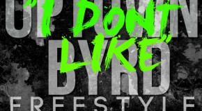 Uptown Byrd (@Uptown_Byrd) – I Don't LIke Freestyle
