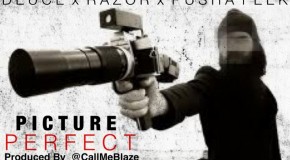 Deuce – Picture Perfect Ft. Razor and Pusha Feek