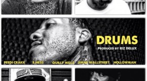 Jimme Wallstreet – Drums Ft Peedi Crakk, E. Ness, Quilly Millz & HollowMan (Prod by Riz Delux)