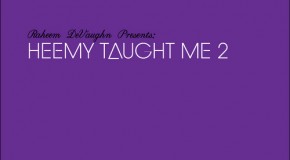 Raheem Devaughn (@Raheem_DeVaughn) – Heemy Taught Me 2 (Mixtape)