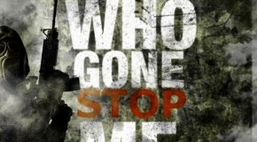 Stacks Ruega (@StacksRuega) – Who Gonna Stop Me (Prod by @TAENMALBEATS)