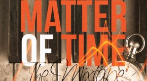 Astroids Clothing & Mixtape Mobb presents “Matter Of Time” (mixtape) (hosted by @DJCosTheKid)