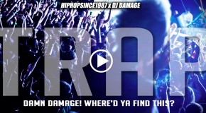 DOWNLOAD @HipHopSince1987 x @TheRealDJDamage – TRAP (EDM Mix)