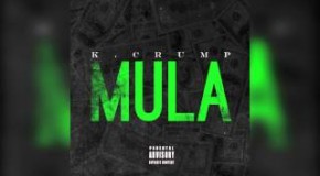 K.Crump (@IAMKCRUMP) – Mula (Freestyle)