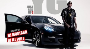 YG (@YG) – Just Re’d Up (Mixtape) ( Hosted by @DeeJayIllWill & @DJmustard)