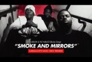 Ab-Liva x No Malice (Re-Up Gang) – Smoke & Mirrors (Video)
