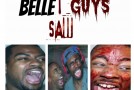 Belle Guys (@rellymatic @howjoeishe @joshpba40) – Saw (Mini Movie) (Shot by @hmg_86)
