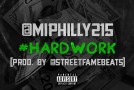 M.I. (@MIphilly215) – Hardwork (Prod by @StreetFameBeats)