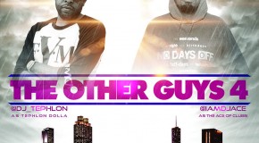 DJ Tephlon (@DJ_Tephlon) & DJ ACE (@IAMDJACE) Present: The Other Guys 4 (Mixtape)