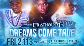 Varsity League presents FRATHOUSE every Friday Starting February 1st
