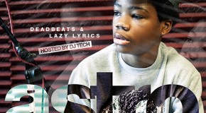 Astro (@AstronomicalKid) – Deadbeats & Lazy Lyrics (Mixtape) (Hosted by DJ Tech (@IAMDJTECH))