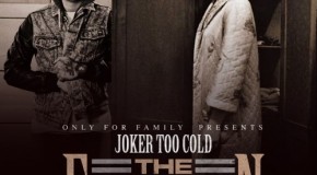 Tha joker (@iAmTooCold) – The Explanation (Mixtape) (Hosted by Only For Family)