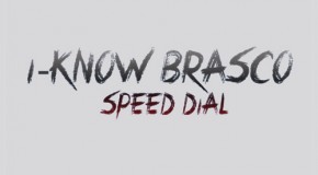 I-Know Brasco – Speed Dial (Prod by Maday)