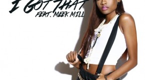 Kayla Brianna – I Got That Ft. Meek Mill