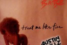 Lion Babe (@Lion_Babe) – Treat Me Like Fire (@AustinMillz Remix)