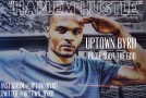 Uptown Byrd (@Uptown_Byrd) – Harlem Hustle (Prod by ADot The God)