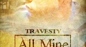 Travesty (@travestySR) Ft. Von G. – All Mine